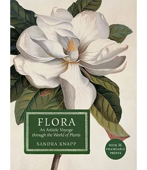 Flora: An Artistic Voyage Through the World of Plants 2016