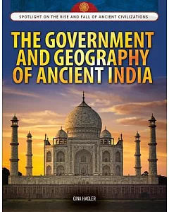 The Government and Geography of Ancient India