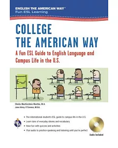 College the American Way: A Fun ESL Guide to English Language and Campus Life in the U.S.