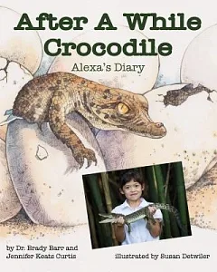 After a While Crocodile: Alexa’s Diary