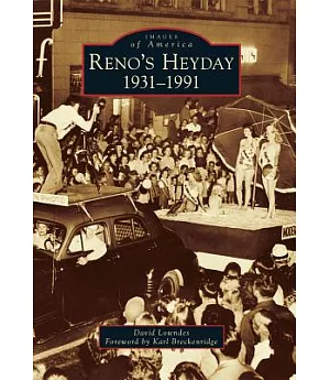Reno’s Heyday, 1931-1991