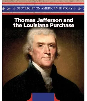 Thomas Jefferson and the Louisiana Purchase