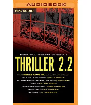 Thriller 2.2: The House on Pine Terrace / The Desert Here and the Desert Far Away / On the Run / Can You Help Me Out Here? / Cro