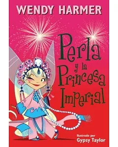 Perla y la princesa imperial / Perla and the Imperial Princess