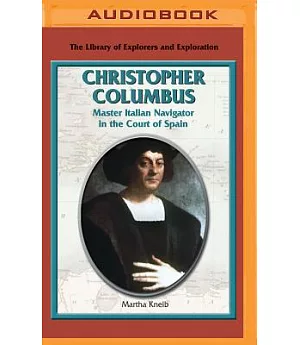 Christopher Columbus: Master Italian Navigator in the Court of Spain