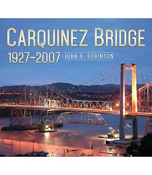 Carquinez Bridge, 1927-2007