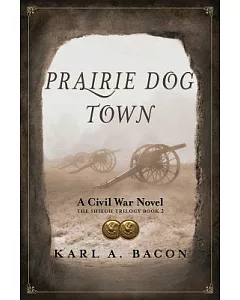 Prairie Dog Town: A Civil War Novel
