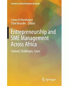 Entrepreneurship and Sme Management Across Africa: Context, Challenges, Cases