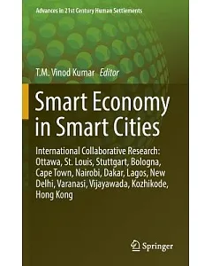 Smart Economy in Smart Cities: International Collaborative Research: Ottawa, St. Louis, Stuttgart, Bologna, Cape Town, Nairobi,