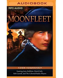 Moonfleet: A Radio Dramatization