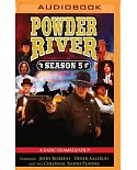 Powder River Season 5: A Radio Dramatization