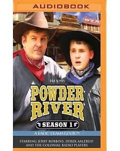 Powder River Season 1: A Radio Dramatization