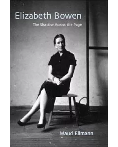Elizabeth Bowen: The Shadow Across the Page