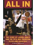 All in: The Story of Lebron James and the 2016 NBA Champion Cleveland Cavaliers