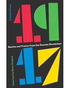1917: Stories and Poems from the Russian Revolution