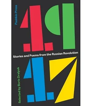 1917: Stories and Poems from the Russian Revolution