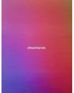 Dreamlands: Immersive Cinema and Art, 1905-2016