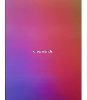 Dreamlands: Immersive Cinema and Art, 1905-2016