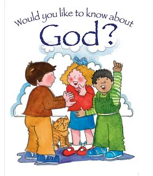 Would You Like to Know About God?