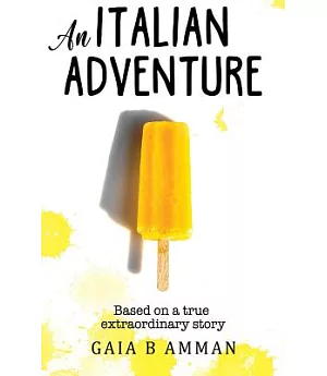 An Italian Adventure: It Will All Make (Less) Sense When You Grow Up