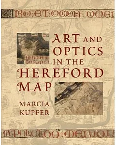 Art and Optics in the Hereford Map: An English Mappa Mundi, C. 1300