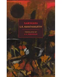 Samskara: A Rite for a Dead Man