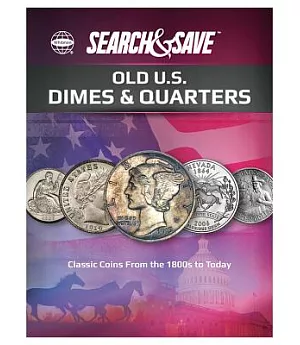 Whitman Search & Save Old U.S. Dimes & Quarters: Classic Coins from the 1800s to Today
