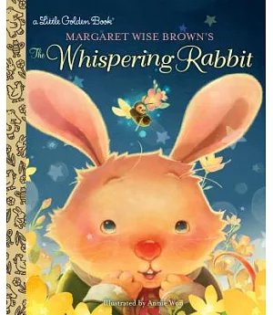 Margaret Wise Brown’s the Whispering Rabbit