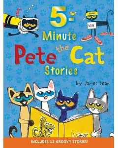 5-Minute Pete the Cat Stories: Includes 12 Groovy Stories!