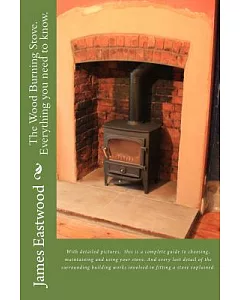 The Wood Burning Stove: Everything You Need to Know