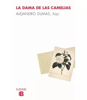 La dama de las camellias / The Lady of the Camellias