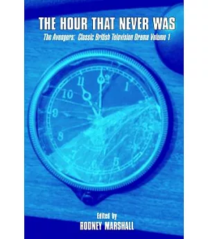 The Hour That Never Was: The Avengers