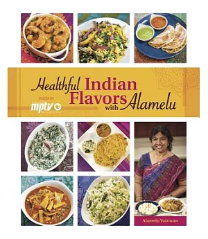 Healthful Indian Flavors With Alamelu