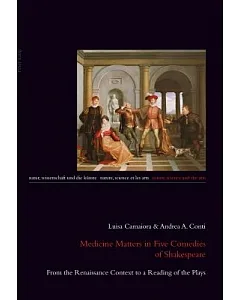 Medicine Matters in Five Comedies of Shakespeare: From the Renaissance Context to a Reading of the Plays