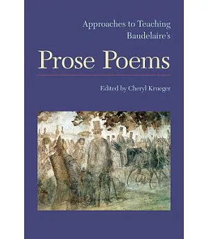 Approaches to Teaching Baudelaire’s Prose Poems