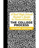 A Real High School Student’s Guide to Understanding the College Process