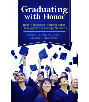 Graduating with Honor: Best Practices to Promote Ethics Development in College Students