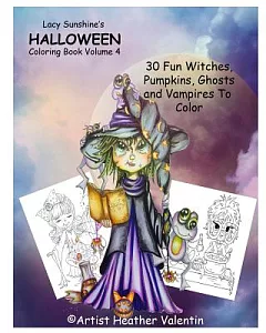 Lacy Sunshine’s Halloween Coloring Book: 30 Fun Witches, Pumpkins, Ghosts and Vampires to Color