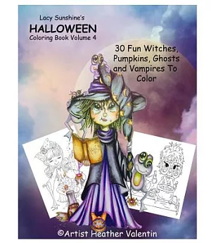 Lacy Sunshine’s Halloween Coloring Book: 30 Fun Witches, Pumpkins, Ghosts and Vampires to Color