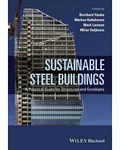 Sustainable Steel Buildings: A Practical Guide for Structures and Envelopes
