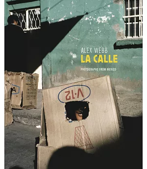 La Calle: Photographs from Mexico