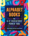 Alphabet Books: The K–12 Educators’ Power Tool