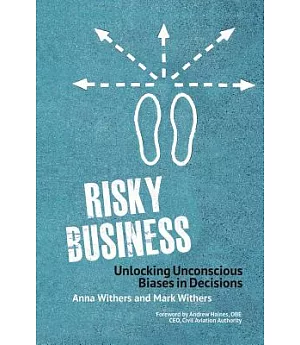 Risky Business: Unlocking Unconscious Biases in Decisions