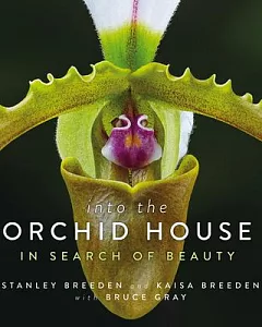 Into the Orchid House: In Search of Beauty