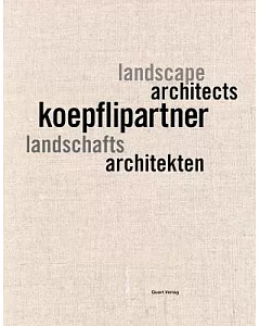 Koepflipartner: Landschaftsarchitekten, Landscape Architects