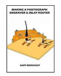 Making a Pantograph Engraver & Inlay Router
