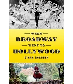 When Broadway Went to Hollywood