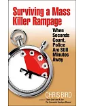 Surviving a Mass Killer Rampage: When Seconds Count, Police Are Still Minutes Away