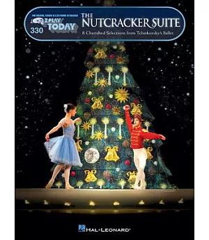 The Nutcracker Suite: 8 Cherished Selections Fro Tchaikovsky’s Ballet: for Organs, Pianos & Electronic Keyboards