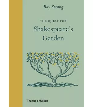 The Quest for Shakespeare’s Garden
